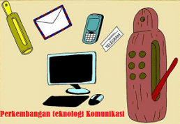 Tema 7; Sub Tema 3 : Perkembangan Teknologi Komunikasi